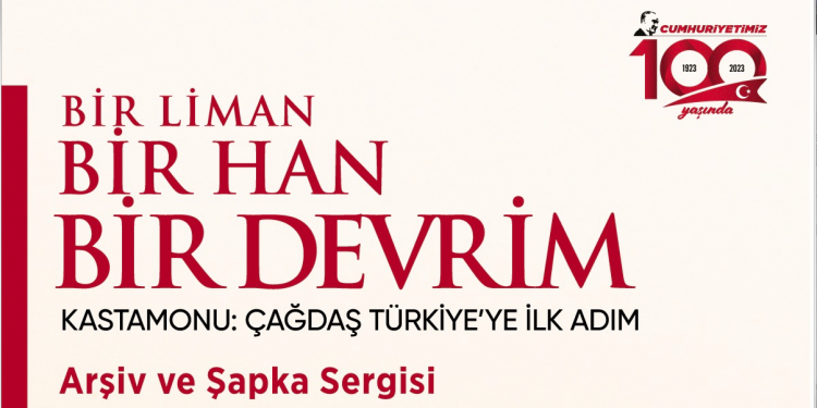 Kastamonu “Bir Liman, Bir Han, Bir Devrim” sergisiyle Sarıyer’de