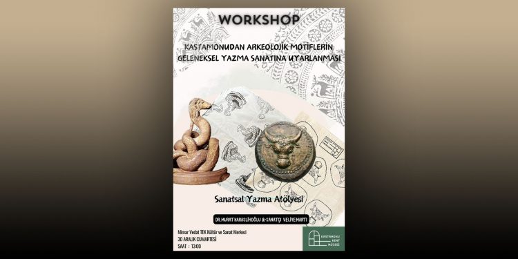 Kastamonu arkeolojisi geleneksel yazma ile buluşuyor