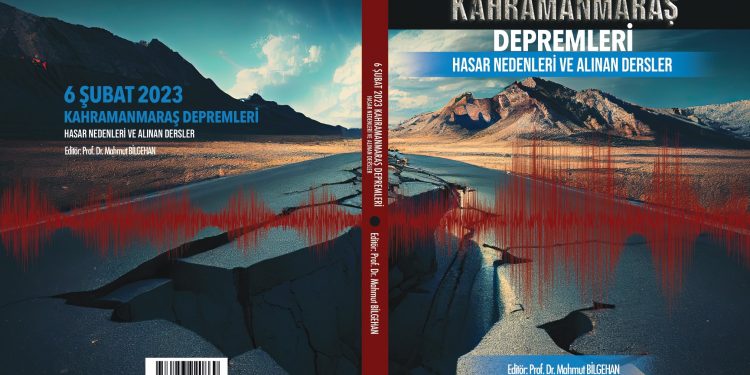 Kahramanmaraş merkezli depremlerin hasar sebepleri kitap haline getirildi